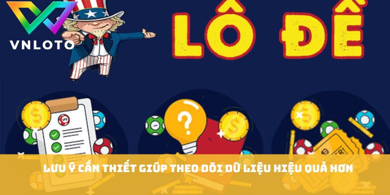 Bao Lô 7 Miền Nam - Kinh Nghiệm Chọn Số Cực Hiệu Quả 3 Lưu ý cần thiết giúp theo dõi dữ liệu hiệu quả hơn