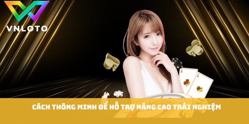 Khuyến Mãi Nạp Đầu - Những Cách Nhận Ưu Đãi Hiệu Quả Tại VNLOTO 3 Cách thông minh để hỗ trợ nâng cao trải nghiệm