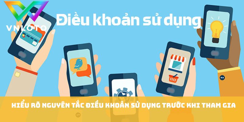 Điều Khoản Điều Kiện - Quy Định Cần Rõ Trước Khi Tham Gia 1 Hiểu rõ nguyên tắc điều khoản sử dụng trước khi tham gia