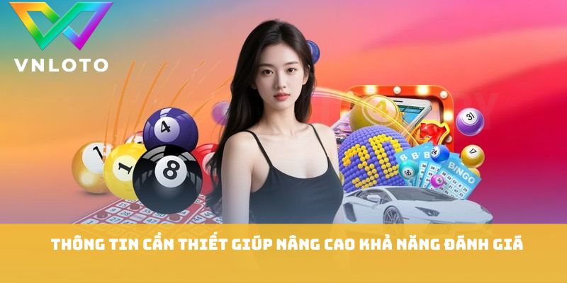 Soi Cầu Bạch Thủ Lô - Bí Quyết Phân Tích Hiệu Quả 2026 2 Thông tin cần thiết giúp nâng cao khả năng đánh giá
